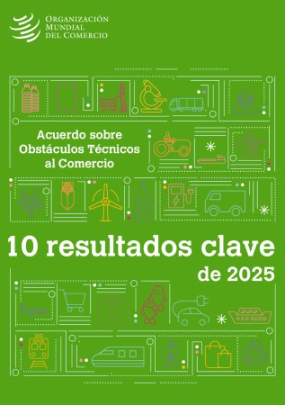 Portada de Acuerdo sobre Obstáculos Técnicos al Comercio: 10 resultados clave de 2025