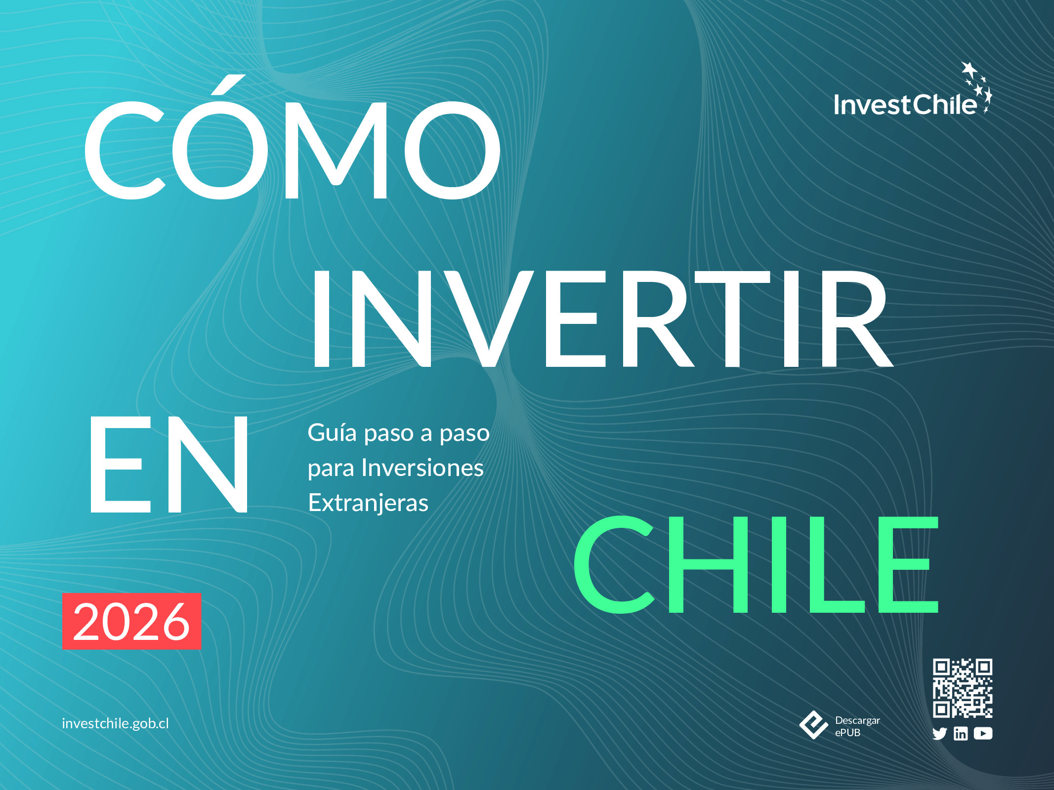 Cómo invertir en Chile: Guía paso a paso para Inversiones Extranjeras