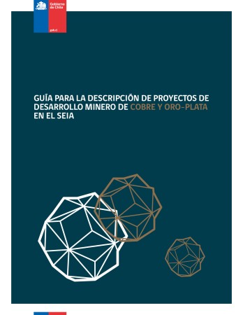 Portada de Guía para la Descripción de Proyectos de Desarrollo Minero de Cobre y Oro-Plata en el SEIA
