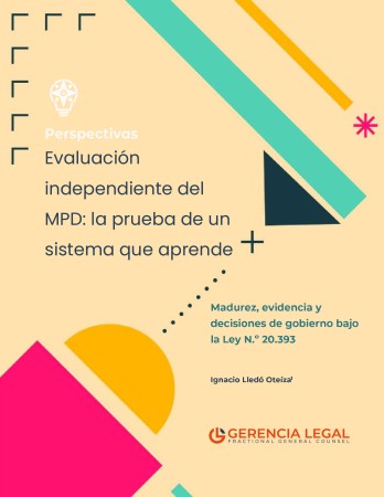 Portada de Evaluación independiente del MPD: la prueba de un sistema que aprende. Madurez, evidencia y decisiones de gobierno bajo la Ley N.º 20.393
