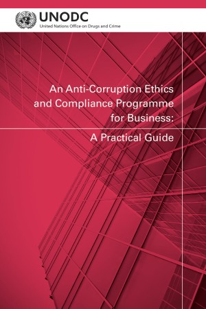 Portada de An Anti-Corruption Ethics and Compliance Programme for Business: A Practical Guide